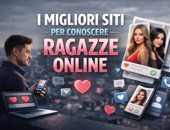 migliori siti e app per conoscere ragazze